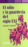 EL NI�O Y LA GUARDER�A DEL S.XXI