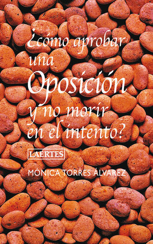�C�MO APROBAR UNA OPOSICI�N Y NO MORIR EN EL INTENTO?