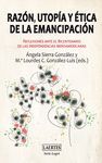 RAZ�N, UTOP�A Y �TICA DE LA EMANCIPACI�N