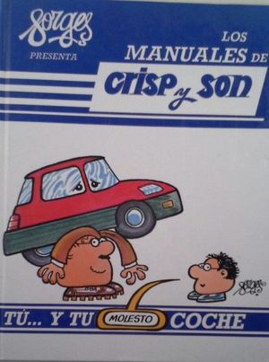 T... Y TU MOLESTO COCHE - OS MANUALES DE CRISP Y SON