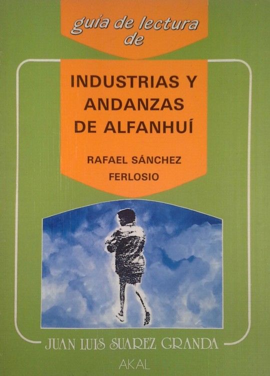 GU�A DE LECTURA: INDUSTRIAS Y ANDANZAS DE ALFANHU�.