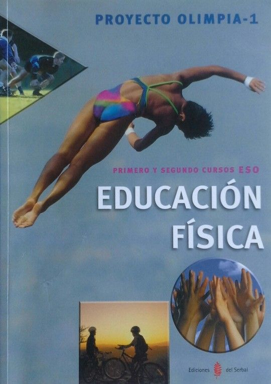 OLIMPIA-1. EDUCACI�N F�SICA. PRIMERO Y SEGUNDO CURSOS. LIBRO DEL ALUMNO