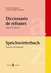 DICCIONARIO DE REFRANES: ESPA�OL Y ALEM�N = SPRICHW�RTERBUCH : DEUTSCH