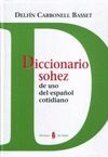 DICCIONARIO SOHEZ DE USO DEL ESPA�OL COTIDIANO