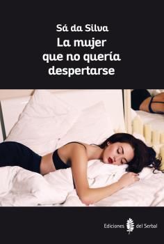 LA MUJER QUE NO QUERIA DESPERTARSE