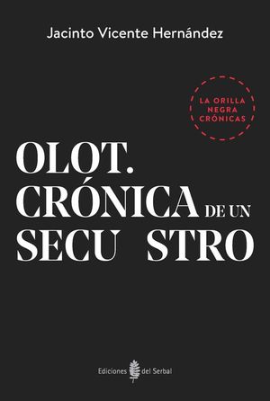 OLOT. CRONICA DE UNA SECUESTRO