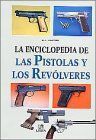 LA ENCICLOPEDIA DE LAS PISTOLAS Y LOS REVLVERES