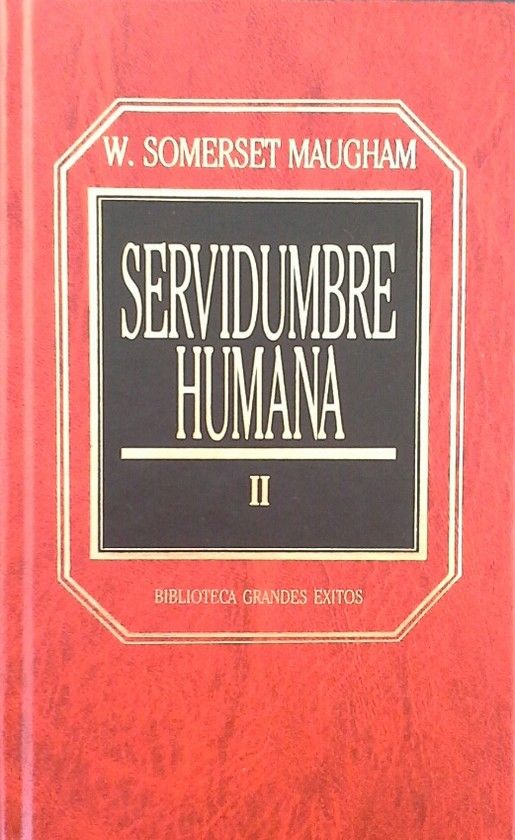 SERVIDUMBRE HUMANA - TOMO II