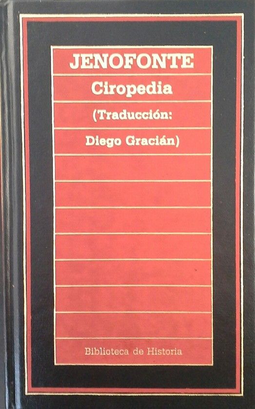 CIROPEDIA - HISTORIA DE LA VIDA Y HECHOS DE CIRO EL MAYOR