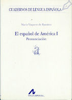 EL ESPAOL DE AMRICA I: PRONUNCIACIN (A)