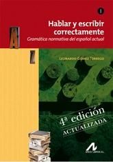 HABLAR Y ESCRIBIR CORRECTAMENTE. 4 EDICIN. ACTUALIZADA