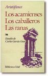 LOS ACARNIENSES. LOS CABALLEROS. LAS RANAS