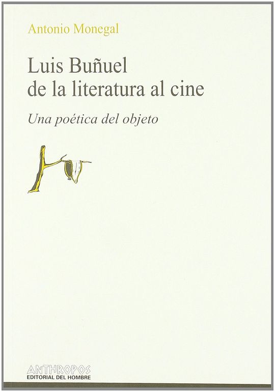 LUIS BU�UEL, DE LA LITERATURA AL CINE