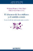 EL DISCURSO DE LO COTIDIANO Y EL SENTIDO COM�N