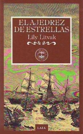 EL AJEDREZ DE ESTRELLAS - CR�NICAS DE VIAJEROS ESPA�OLES DEL SIGLO XIX POR PA�SES EX�TICOS (1800-1913)