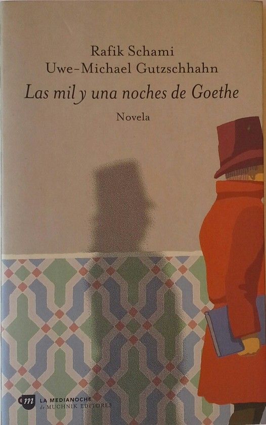 LAS MIL Y UNA NOCHES DE GOETHE