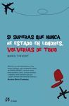 SI SUPIERAS QUE NUNCA HE ESTADO EN LONDRES, VOLVER