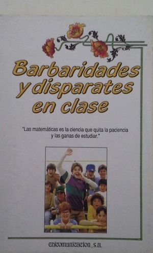 BARBARIDADES Y DISPARATES EN CLASE