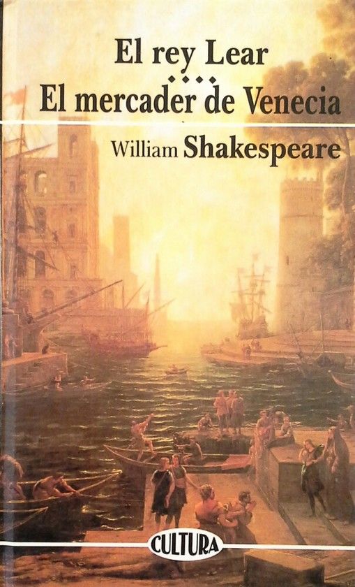 EL REY LEAR ; EL MERCADER DE VENECIA