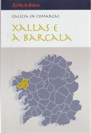 GALICIA EN COMARCAS - XALLAS E A BARCALA