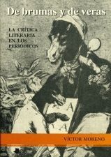 DE BRUMAS Y DE VERAS - LA CR�TICA LITERARIA EN LOS PERI�DICPS