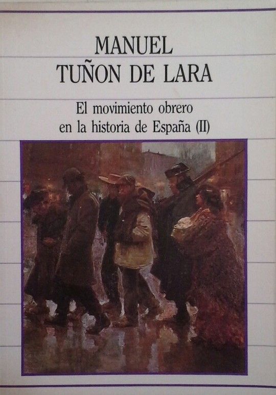 EL MOVIMIENTO OBRERO EN LA HISTORIA DE ESPAA II