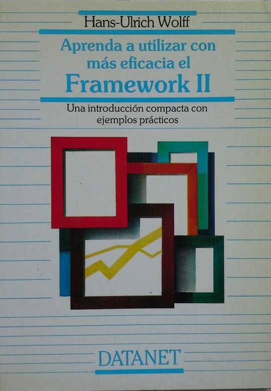 APRENDA A UTILIZAR CON M�S EFICACIA EL FRAMEWORK