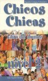CHICOS, CHICAS 2