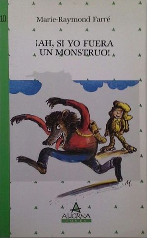 !AH, SI YO FUERA UN MONSTRUO�