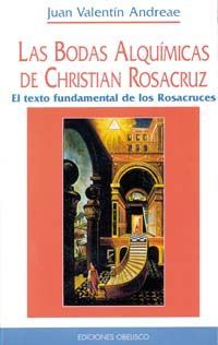 LAS BODAS ALQUMICAS DE CHRISTIAN ROSACRUZ