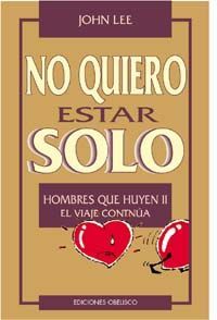 NO QUIERO ESTAR SOLO-HOMBRES QUE HUYEN II