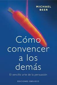 C�MO CONVENCER A LOS DEM�S
