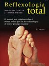 REFLEXOLOGIA TOTAL:EL MANUAL MAS COMPLETO SOBRE EL MASAJE REFLEJO POR