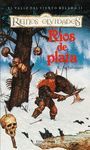 RIOS DE PLATA. REINOS OLVIDADOS