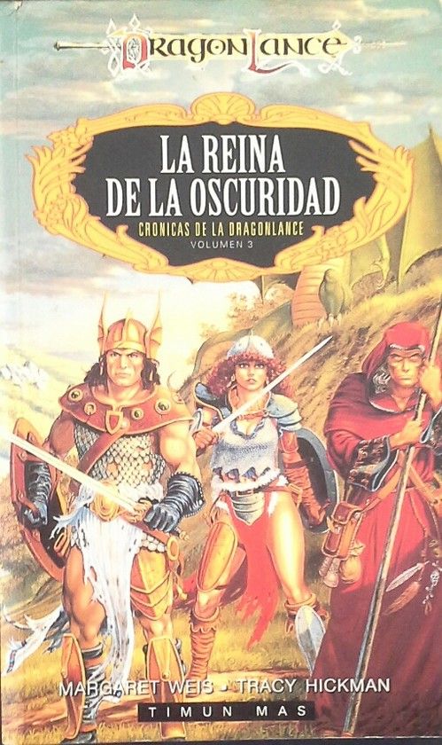 LA REINA DE LA OSCURIDAD - CRONICAS DE LA DRAGONLANCE VOLUMEN 3