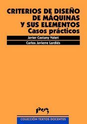 CRITERIOS DE DISE�O DE M�QUINAS Y SUS ELEMENTOS: CASOS PR�CTICOS