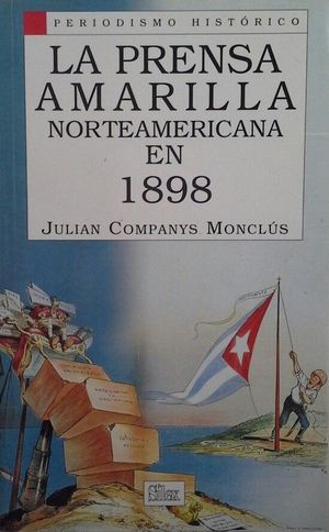 LA PRENSA AMARILLA NORTEAMERICANA EN 1898