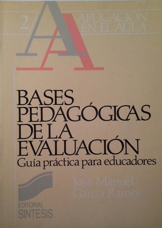 BASES PEDAGGICAS DE LA EVALUACIN. GUA PRCTICA PARA EDUCADORES