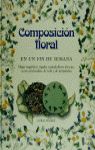 COMPOSICI�N FLORAL EN UN FIN DE SEMANA