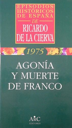 AGON�A Y MUERTE DE FRANCO
