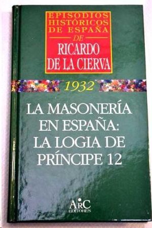 LA MASONER�A EN ESPA�A : LA LOGIA DE PR�NCIPE 12