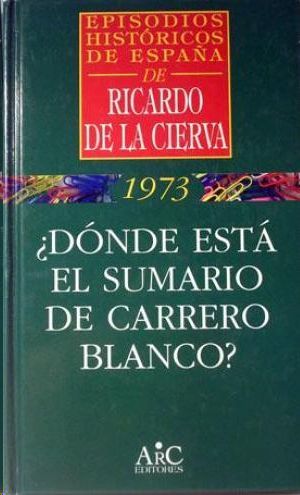 DNDE EST EL SUMARIO DE CARRERO BLANCO?