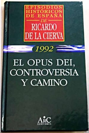 EL OPUS DEI, CONTROVERSIA Y CAMINO