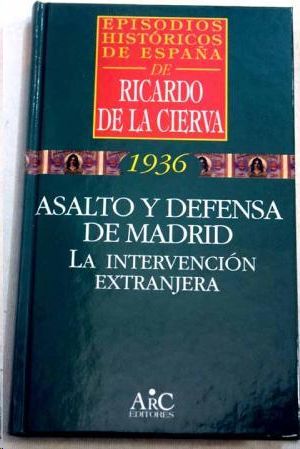 ASALTO Y DEFENSA DE MADRID