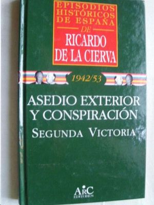 ASEDIO EXTERIOR Y CONSPIRACION
