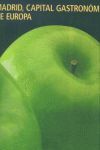 MADRID, CAPITAL GASTRON�MICA DE EUROPA