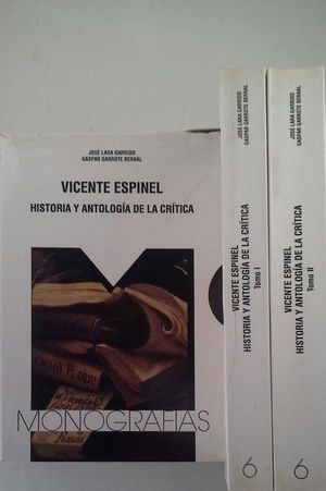VICENTE ESPINEL. HISTORIA Y ANTOLOG�A DE LA CR�TICA