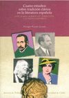 CUATRO ESTUDIOS SOBRE TRADICION CLASICA EN LA LITERATURA ESPA�OLA