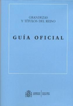 GUA OFICIAL DE GRANDEZAS Y TTULOS DEL REINO