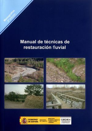 MANUAL DE T�CNICAS DE RESTAURACI�N FLUVIAL. M-100